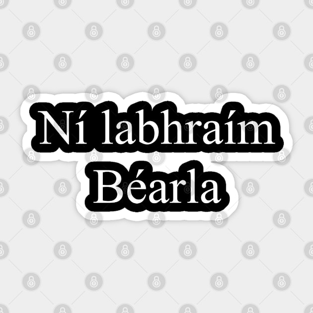 I do not Speak English in Irish Gaeilge Sticker by Ireland